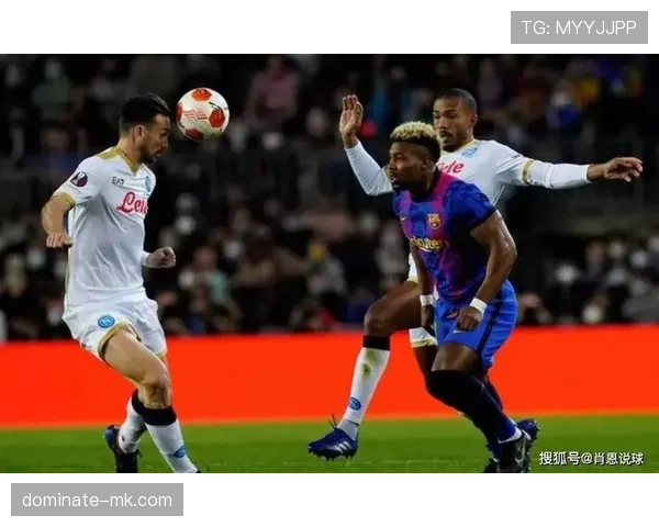 那不勒斯夺冠后进入重建期，阵容调整与竞争力变化引关注